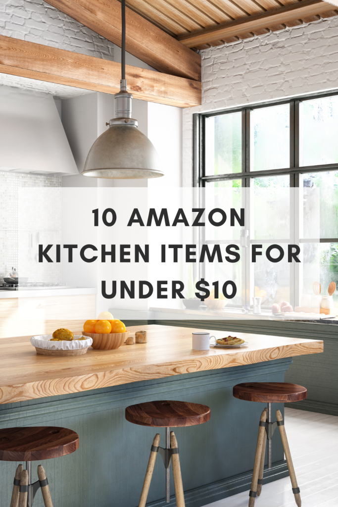 10 Amazon Kitchen Finds for Under $10